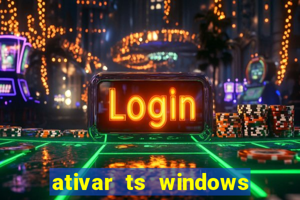 ativar ts windows server 2019 ilimitado